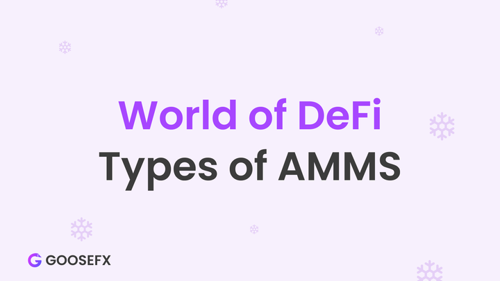 World of DeFi: AMMs: Types of AMMs